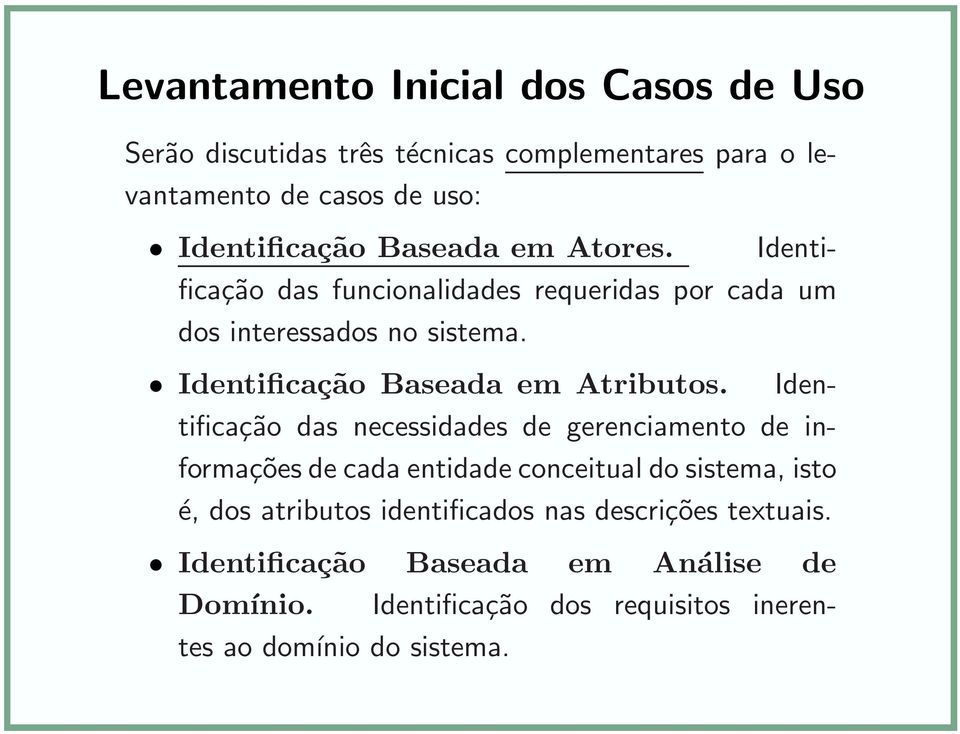 Identificação Baseada em Atributos.