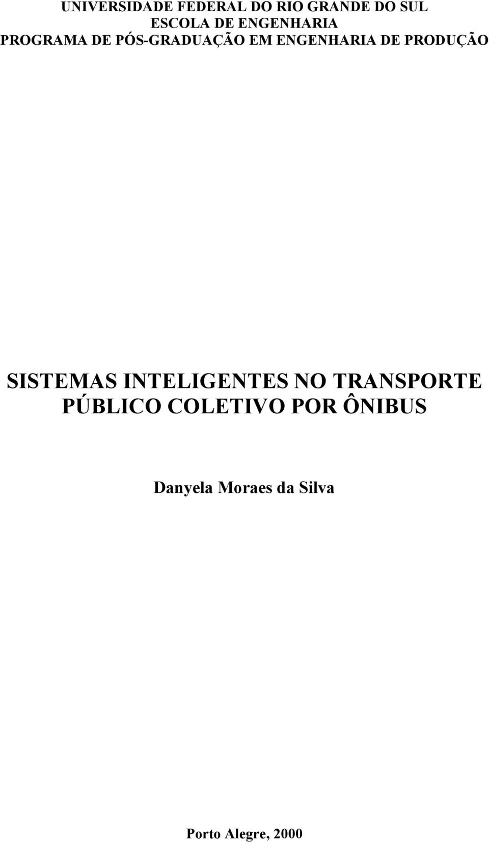 PRODUÇÃO SISTEMAS INTELIGENTES NO TRANSPORTE PÚBLICO