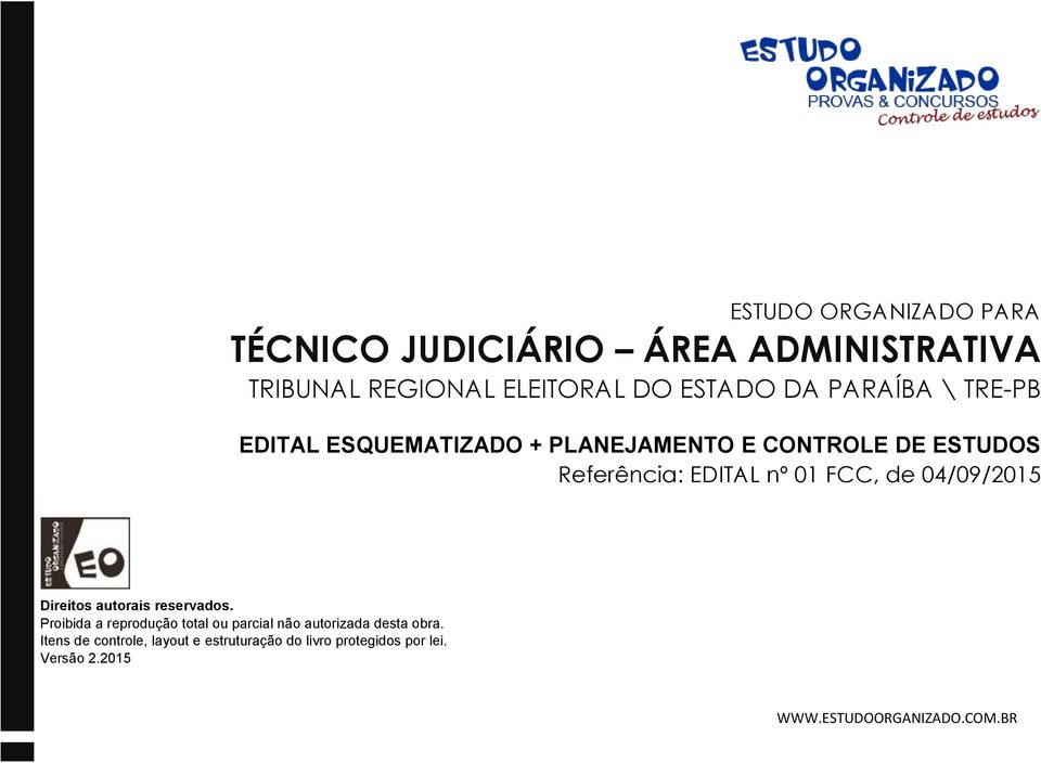 04/09/2015 Direitos autorais reservados. Proibida a reprodução total ou parcial não autorizada desta obra.