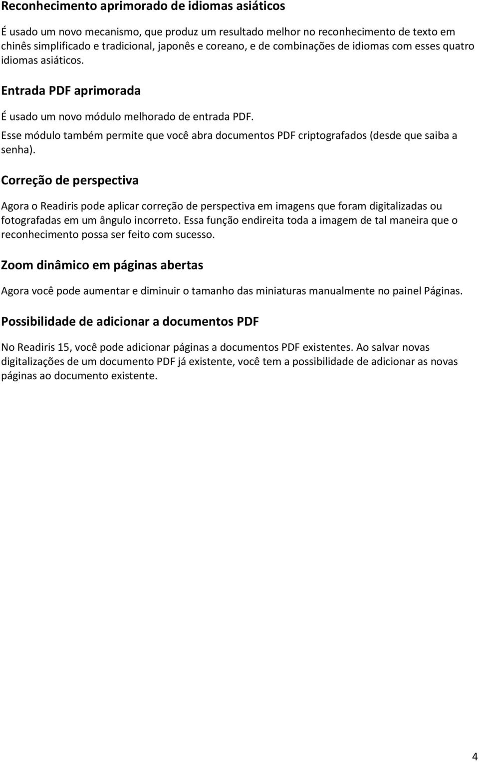 Esse módulo também permite que você abra documentos PDF criptografados (desde que saiba a senha).