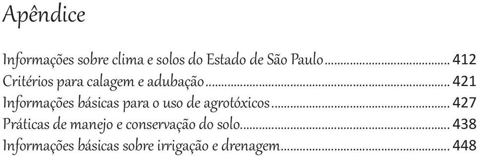 .. 421 Informações básicas para o uso de agrotóxicos.