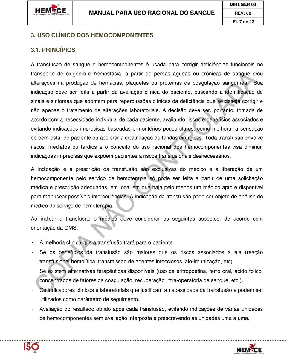 alterações na produção de hemácias, plaquetas ou proteínas da coagulação sanguínea.