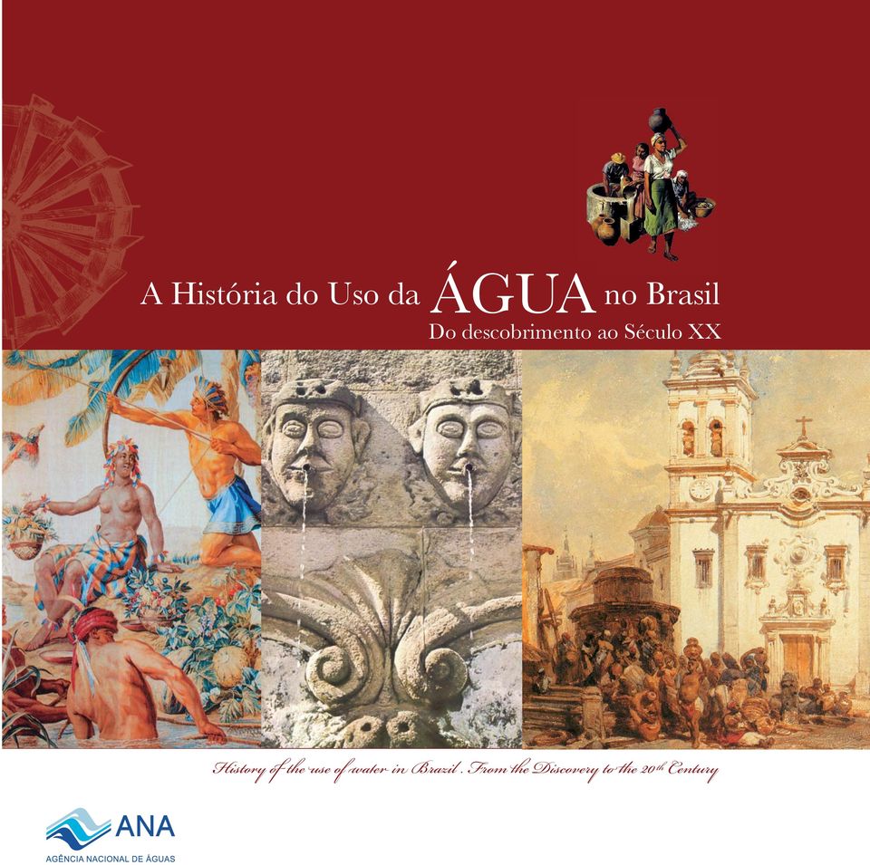 History of the use of water in Brazil.