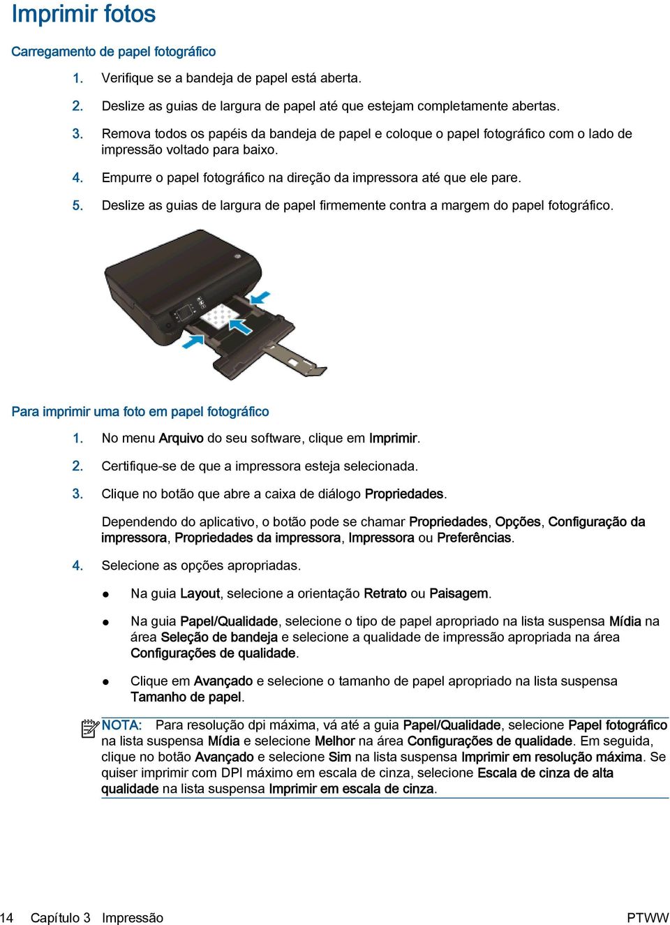 Deslize as guias de largura de papel firmemente contra a margem do papel fotográfico. Para imprimir uma foto em papel fotográfico 1. No menu Arquivo do seu software, clique em Imprimir. 2.