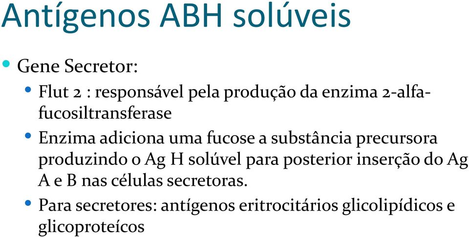 precursora produzindo o Ag H solúvel para posterior inserção do Ag A e B nas
