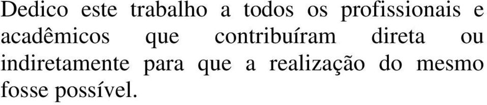 contribuíram direta ou indiretamente