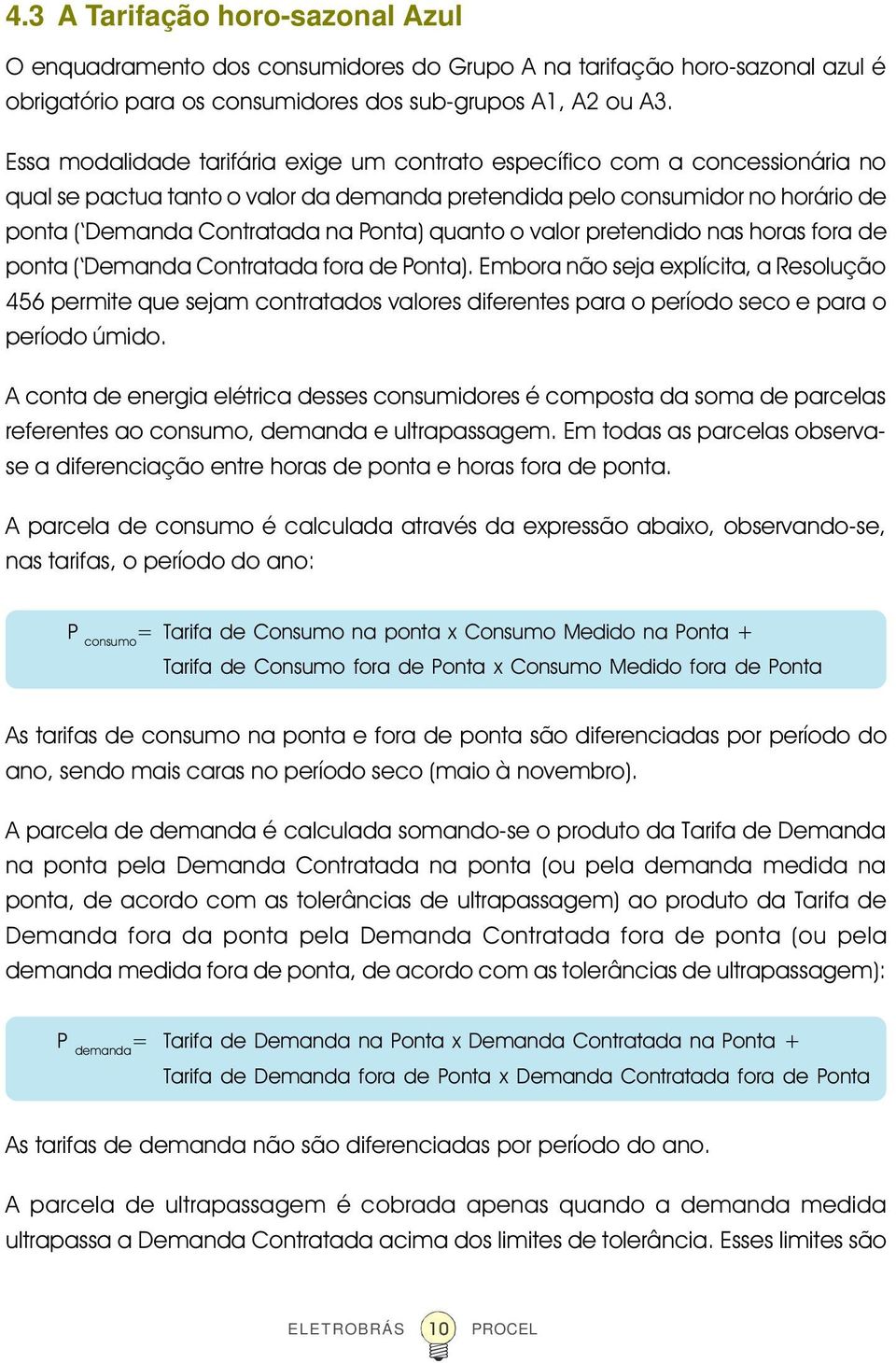 quanto o valor pretendido nas horas fora de ponta ( Demanda Contratada fora de Ponta).