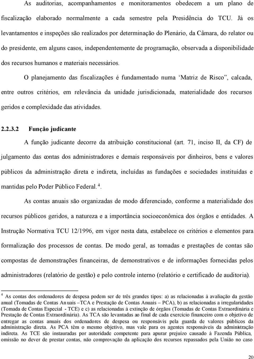 recursos humanos e materiais necessários.