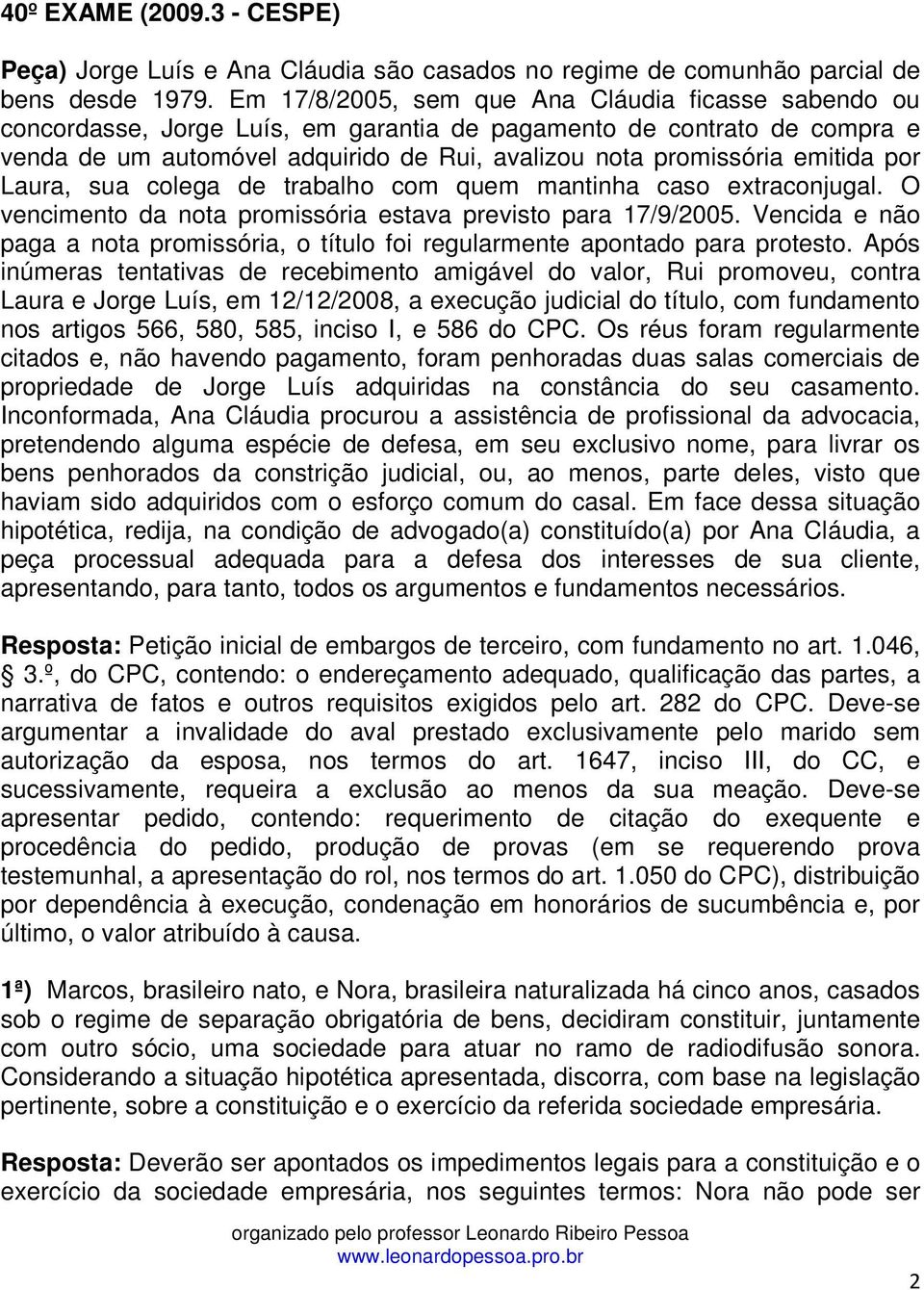 emitida por Laura, sua colega de trabalho com quem mantinha caso extraconjugal. O vencimento da nota promissória estava previsto para 17/9/2005.