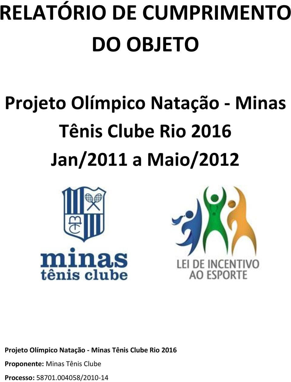 Maio/2012 Projeto Olímpico Natação Minas Tênis Clube