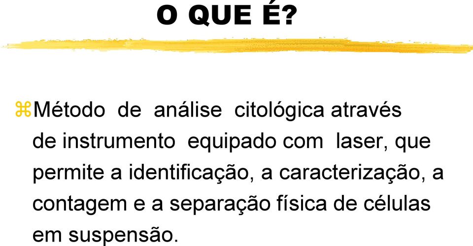 instrumento equipado com laser, que permite a