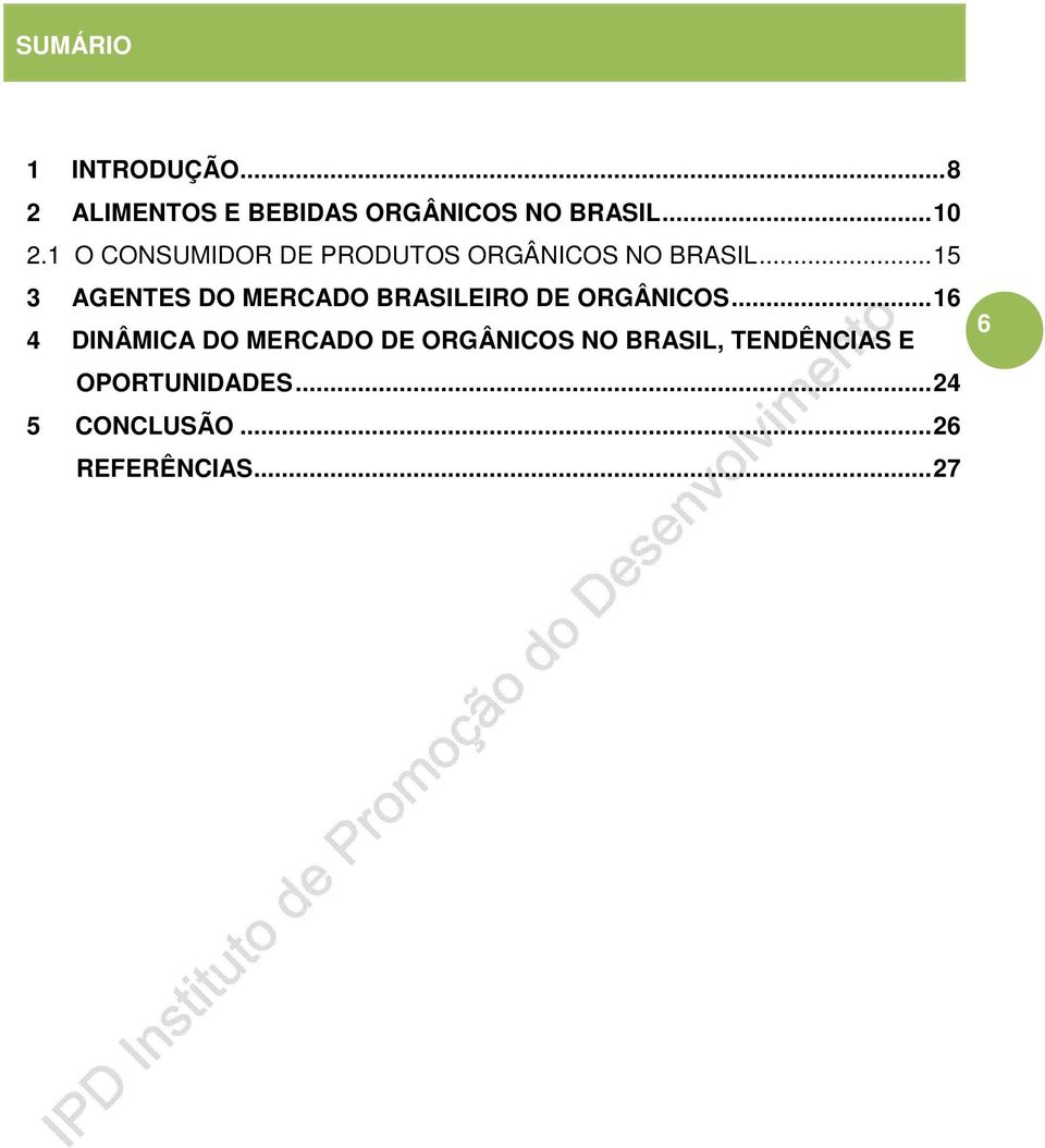 .. 15 3 AGENTES DO MERCADO BRASILEIRO DE ORGÂNICOS.