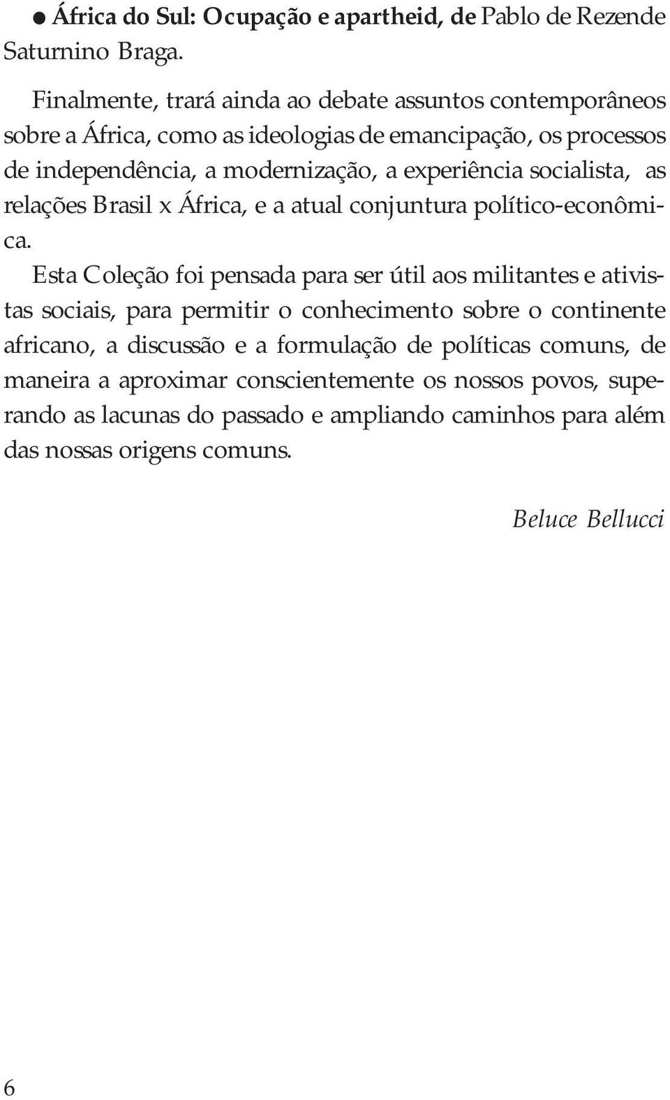 relações Brasil x África, e a atual conjuntura político-econômica.