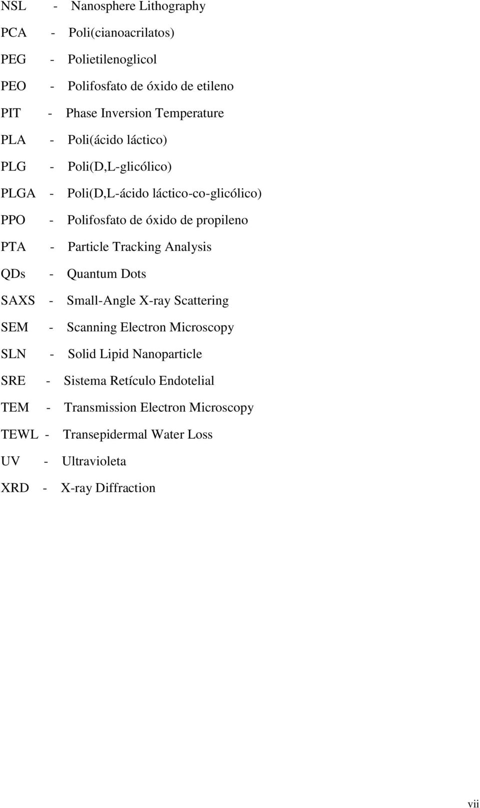 de óxido de propileno - Particle Tracking Analysis - Quantum Dots - Small-Angle X-ray Scattering - Scanning Electron Microscopy - Solid Lipid