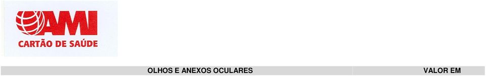 CRISTALINO 90 3,192.00 3,511.53 46070008 REOPERAÇÃO DE DESCOLAMENTO DA RETINA SEM VITRECTOMIA 90 2,294.00 2,524.00 46070009 REOPERAÇÃO DE DESCOLAMENTO DA RETINA COM VITRECTOMIA 90 3,167.00 3,484.