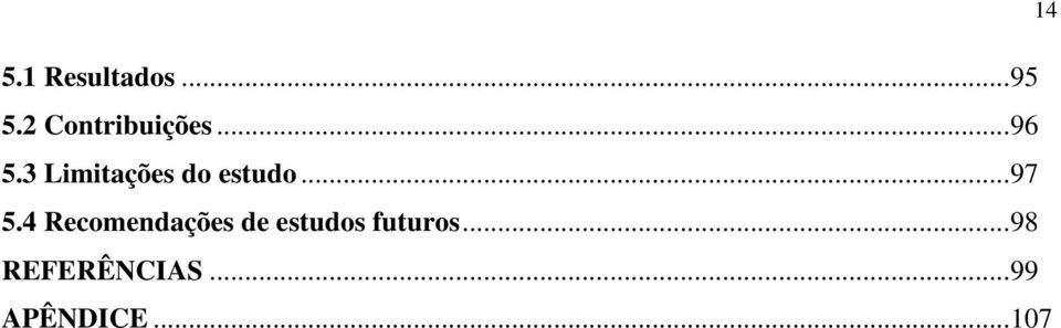 4 Recomendações de estudos futuros.