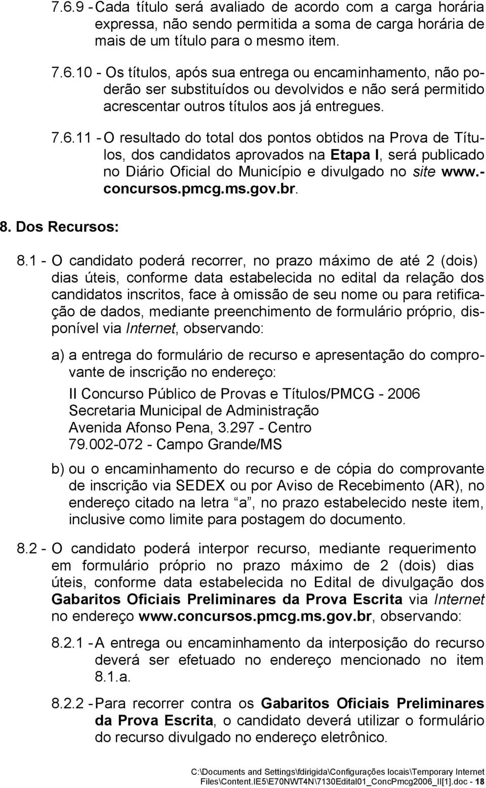 gov.br. 8. Dos Recursos: 8.