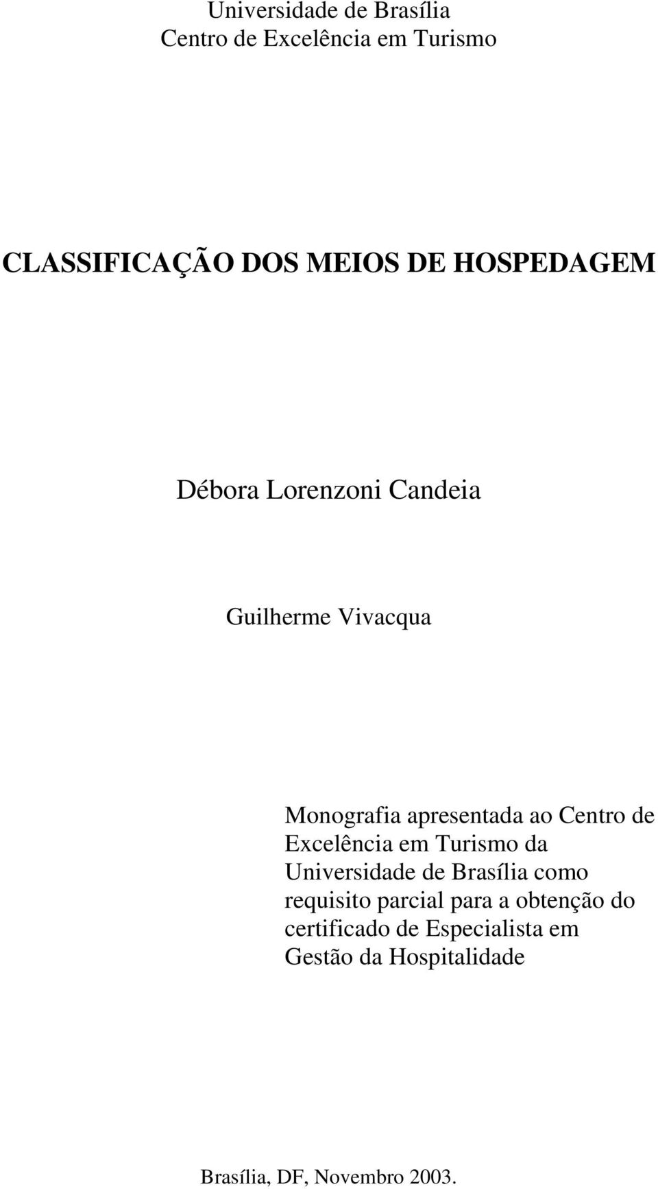 de Excelência em Turismo da Universidade de Brasília como requisito parcial para a