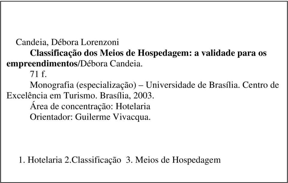 Monografia (especialização) Universidade de Brasília.