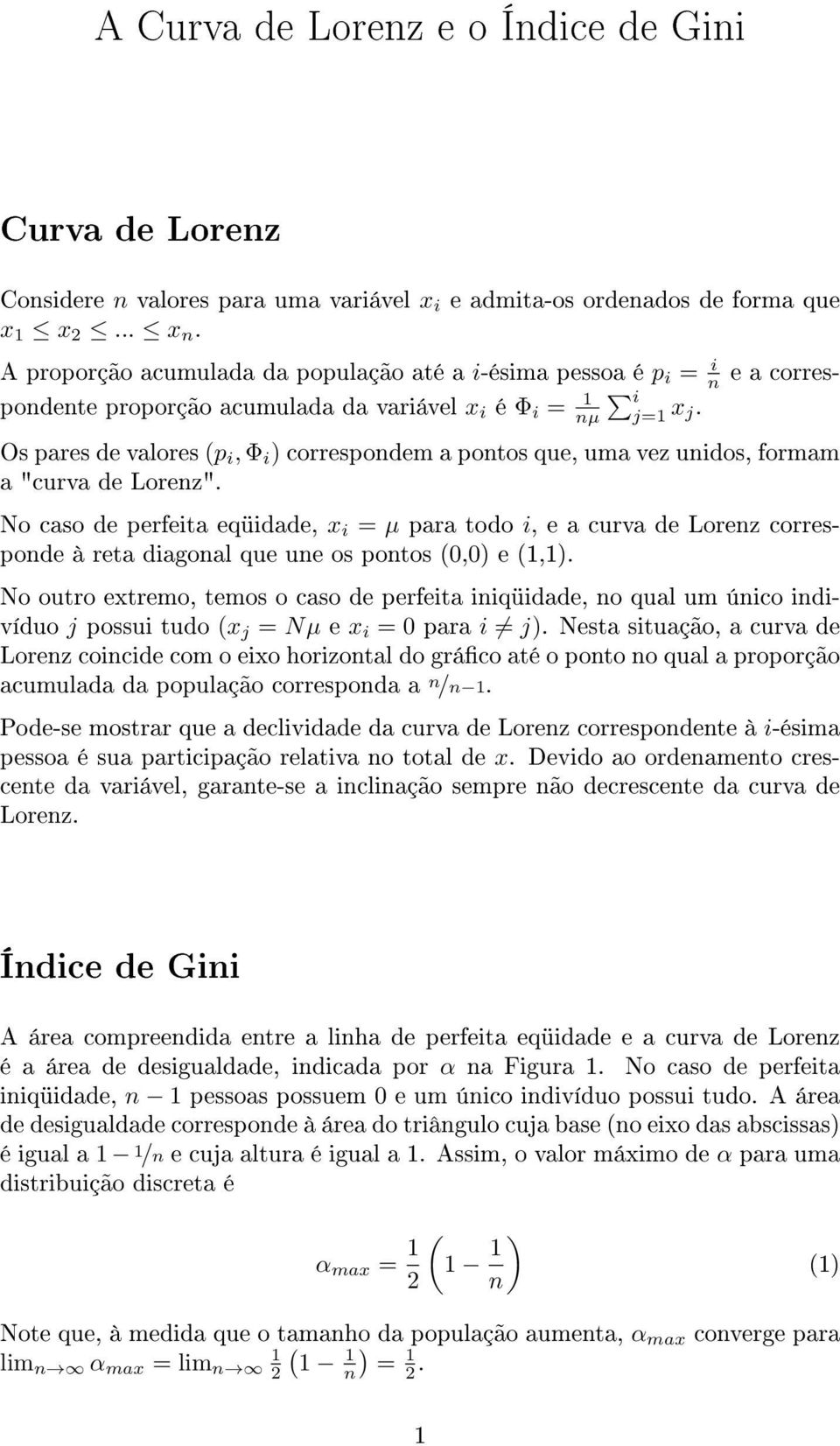 Os pares de valores (p i, Φ i ) correspondem a pontos que, uma vez unidos, formam a "curva de Lorenz".