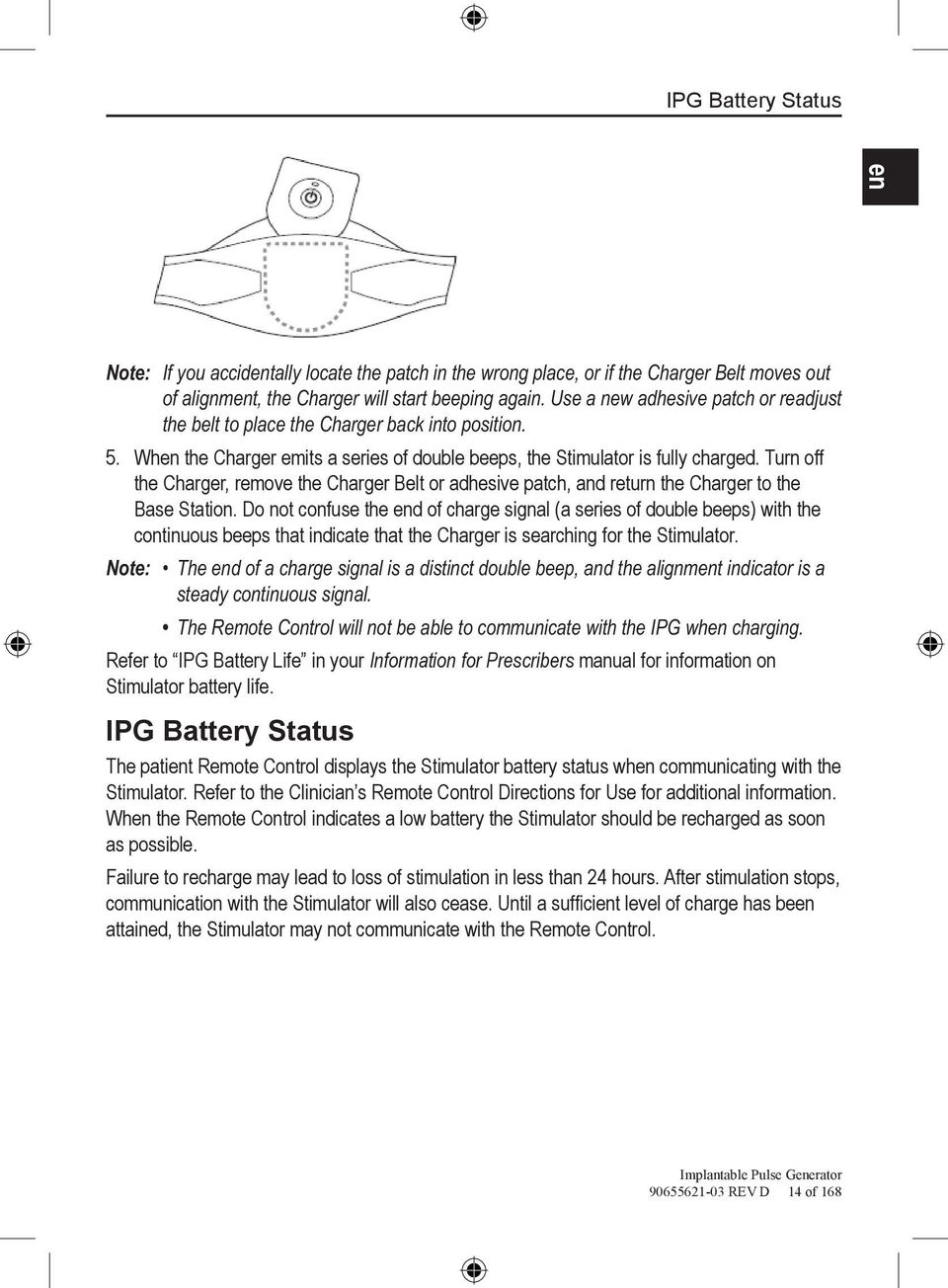 Turn off the Charger, remove the Charger Belt or adhesive patch, and return the Charger to the Base Station.