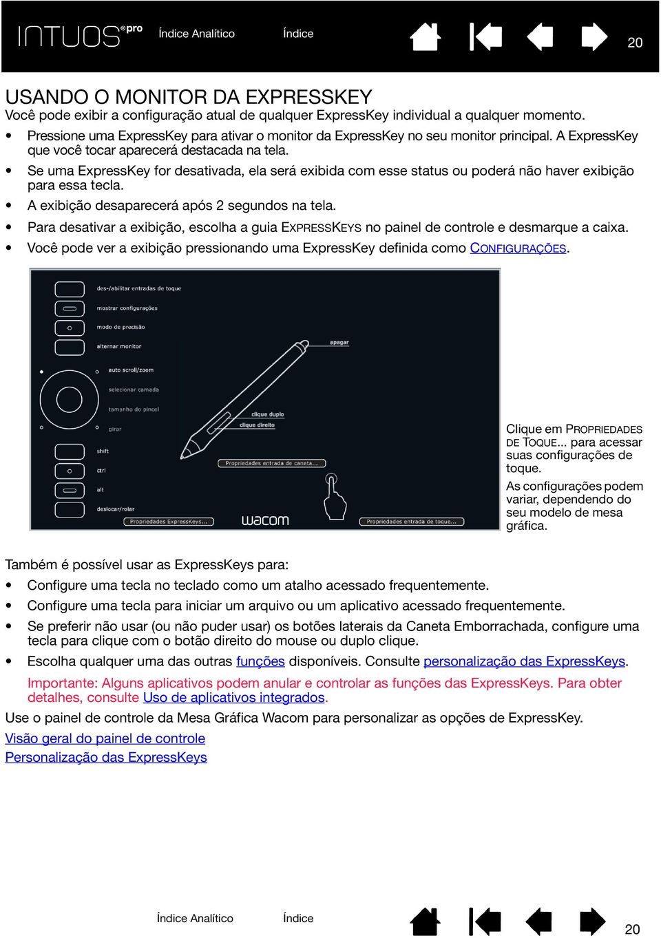 Se uma ExpressKey for desativada, ela será exibida com esse status ou poderá não haver exibição para essa tecla. A exibição desaparecerá após 2 segundos na tela.