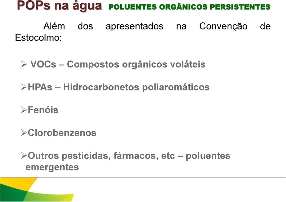 orgânicos voláteis HPAs Hidrocarbonetos poliaromáticos