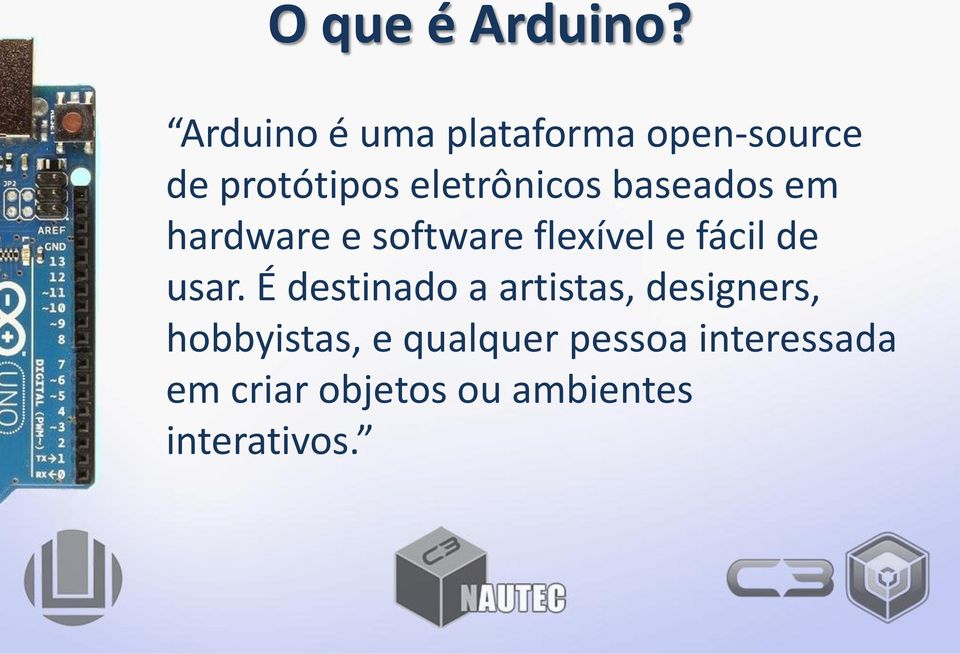 baseados em hardware e software flexível e fácil de usar.