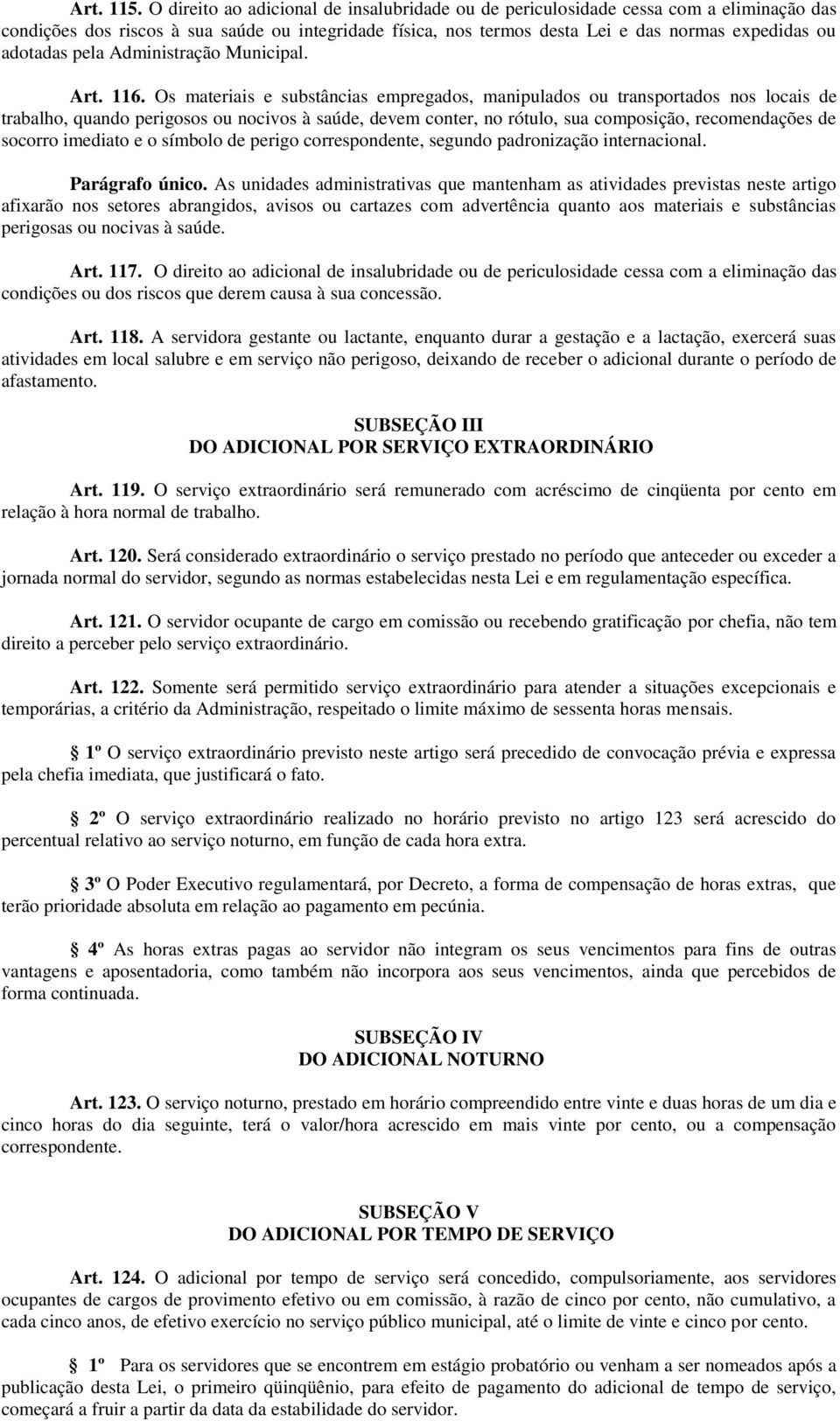 pela Administração Municipal. Art. 116.