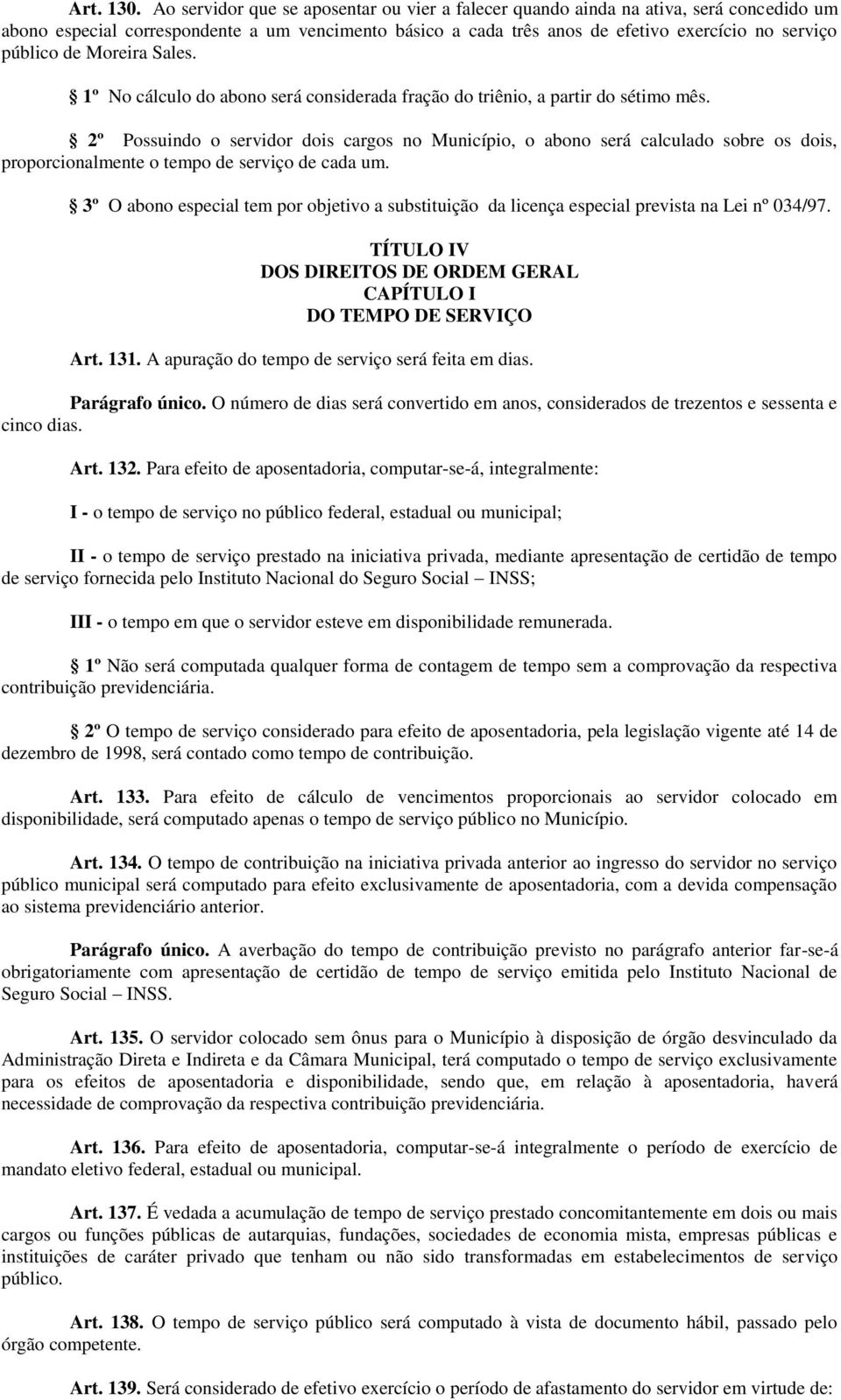 de Moreira Sales. 1º No cálculo do abono será considerada fração do triênio, a partir do sétimo mês.