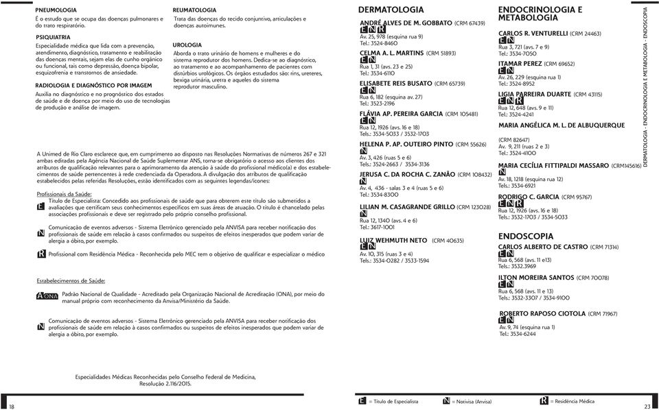 doença bipolar, esquizofrenia e transtornos de ansiedade.