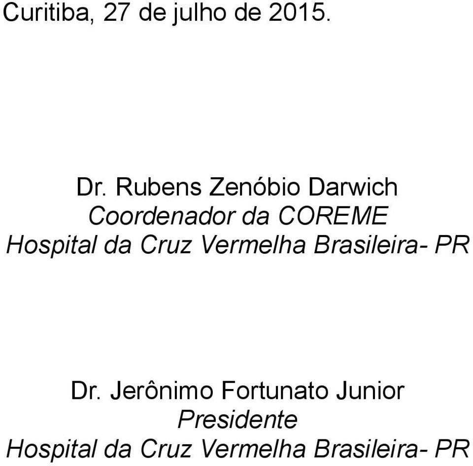 Hospital da Cruz Vermelha Brasileira- PR Dr.