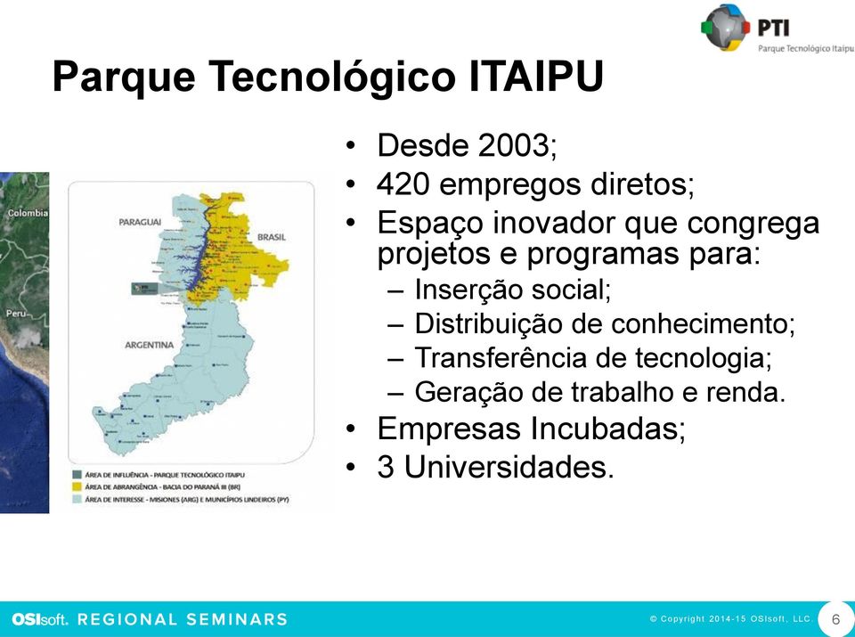 Distribuição de conhecimento; Transferência de tecnologia; Geração de