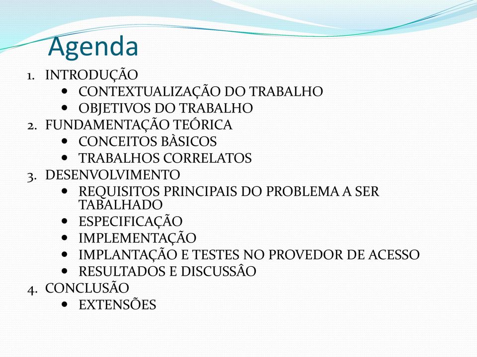 DESENVOLVIMENTO REQUISITOS PRINCIPAIS DO PROBLEMA A SER TABALHADO ESPECIFICAÇÃO