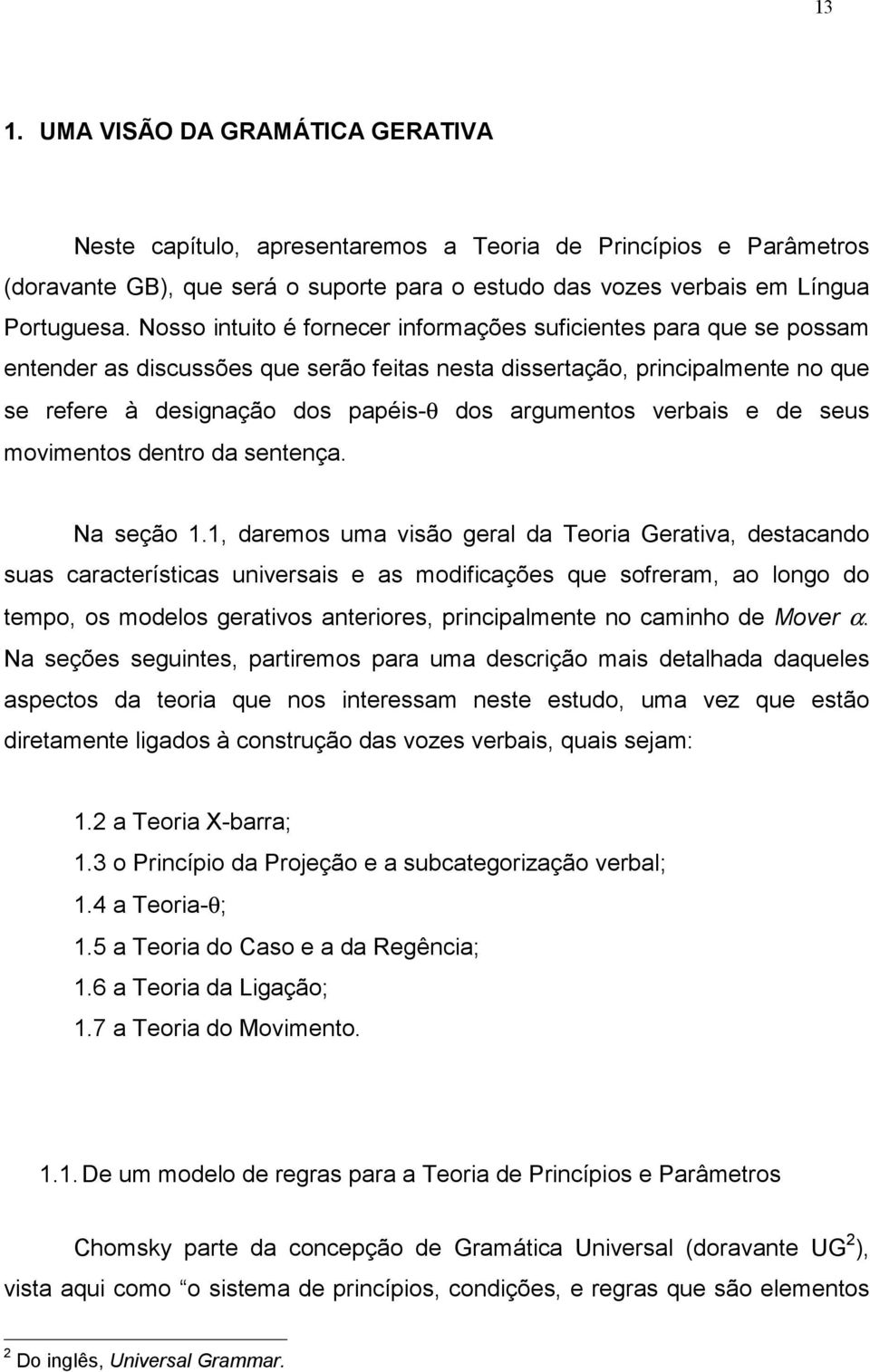 verbais e de seus movimentos dentro da sentença. Na seção 1.