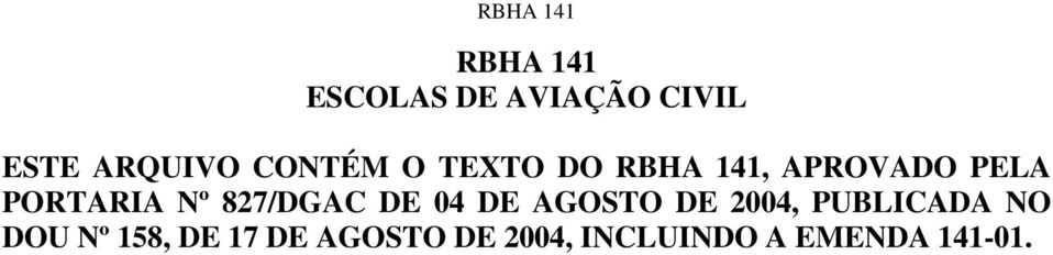 Nº 827/DGAC DE 04 DE AGOSTO DE 2004, PUBLICADA NO