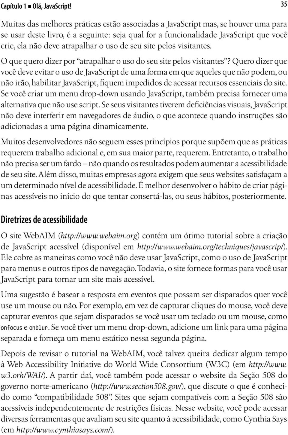 atrapalhar o uso de seu site pelos visitantes. O que quero dizer por atrapalhar o uso do seu site pelos visitantes?