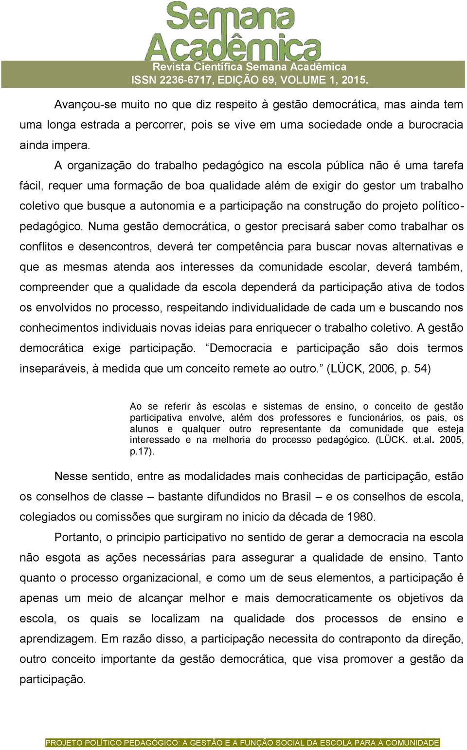 participação na construção do projeto políticopedagógico.