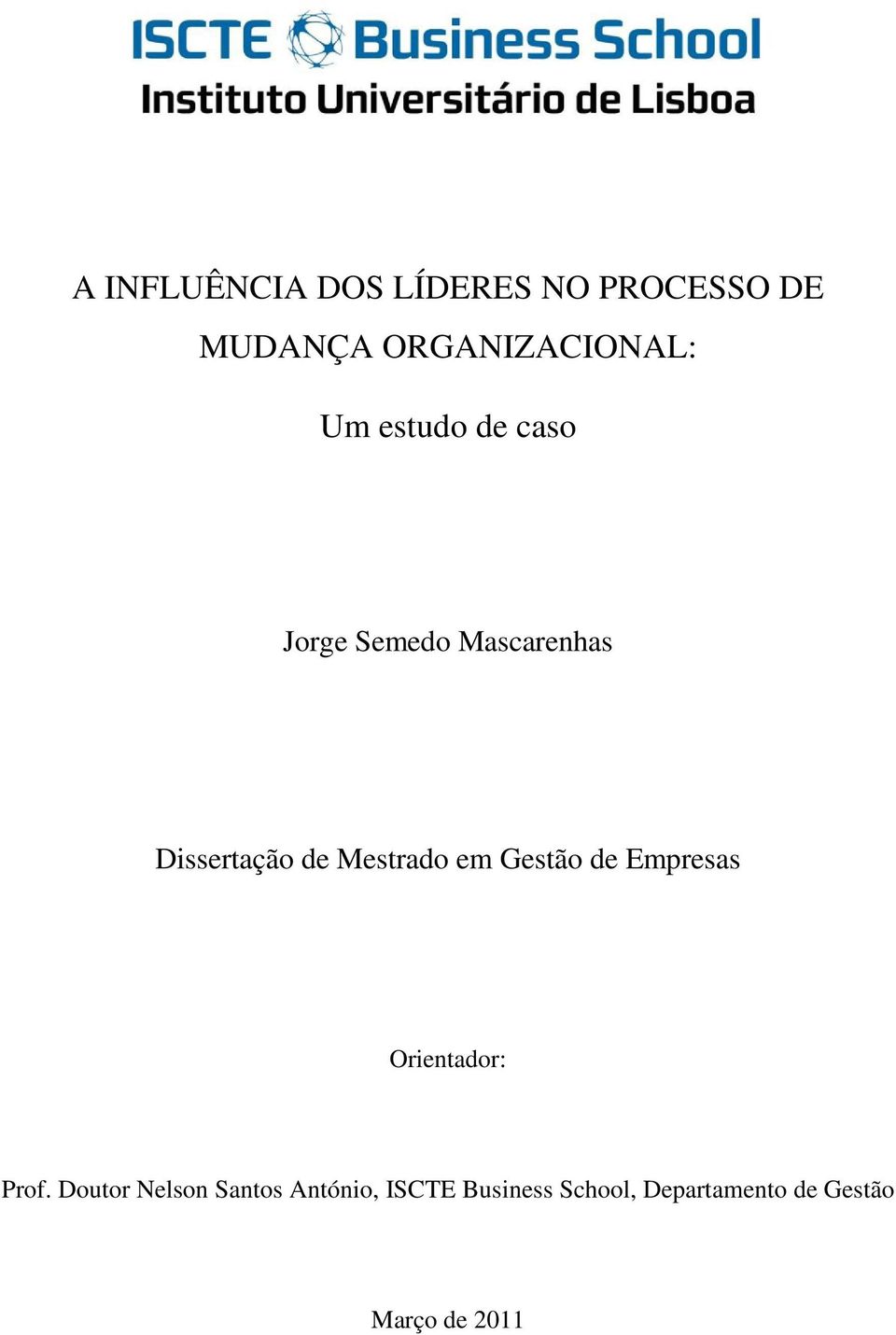 Mestrado em Gestão de Empresas Orientador: Prof.