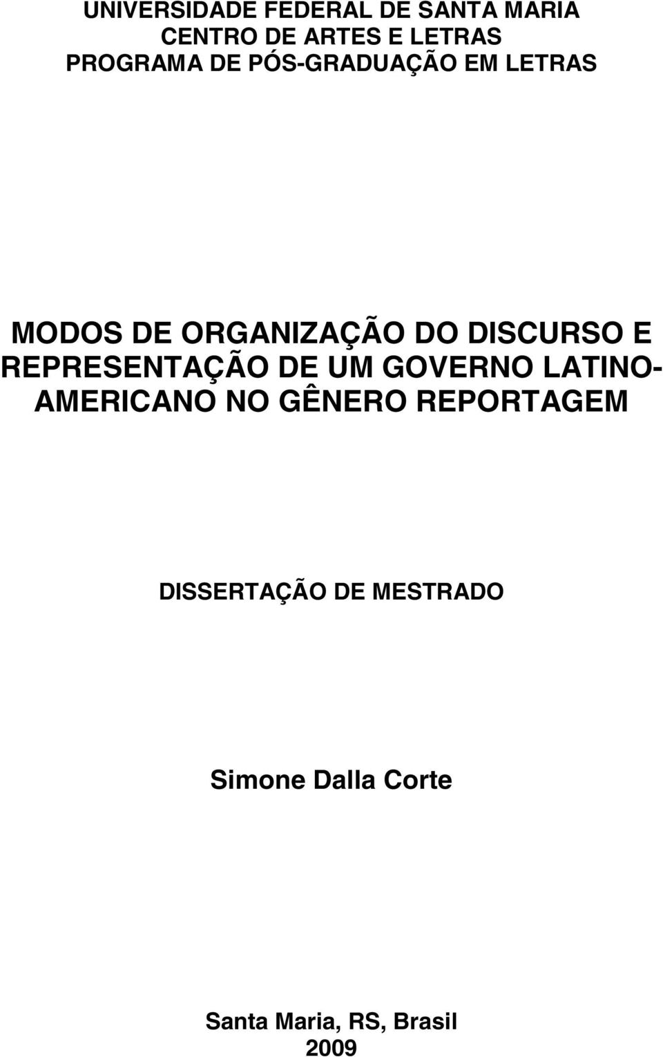 DISCURSO E REPRESENTAÇÃO DE UM GOVERNO LATINO- AMERICANO NO GÊNERO