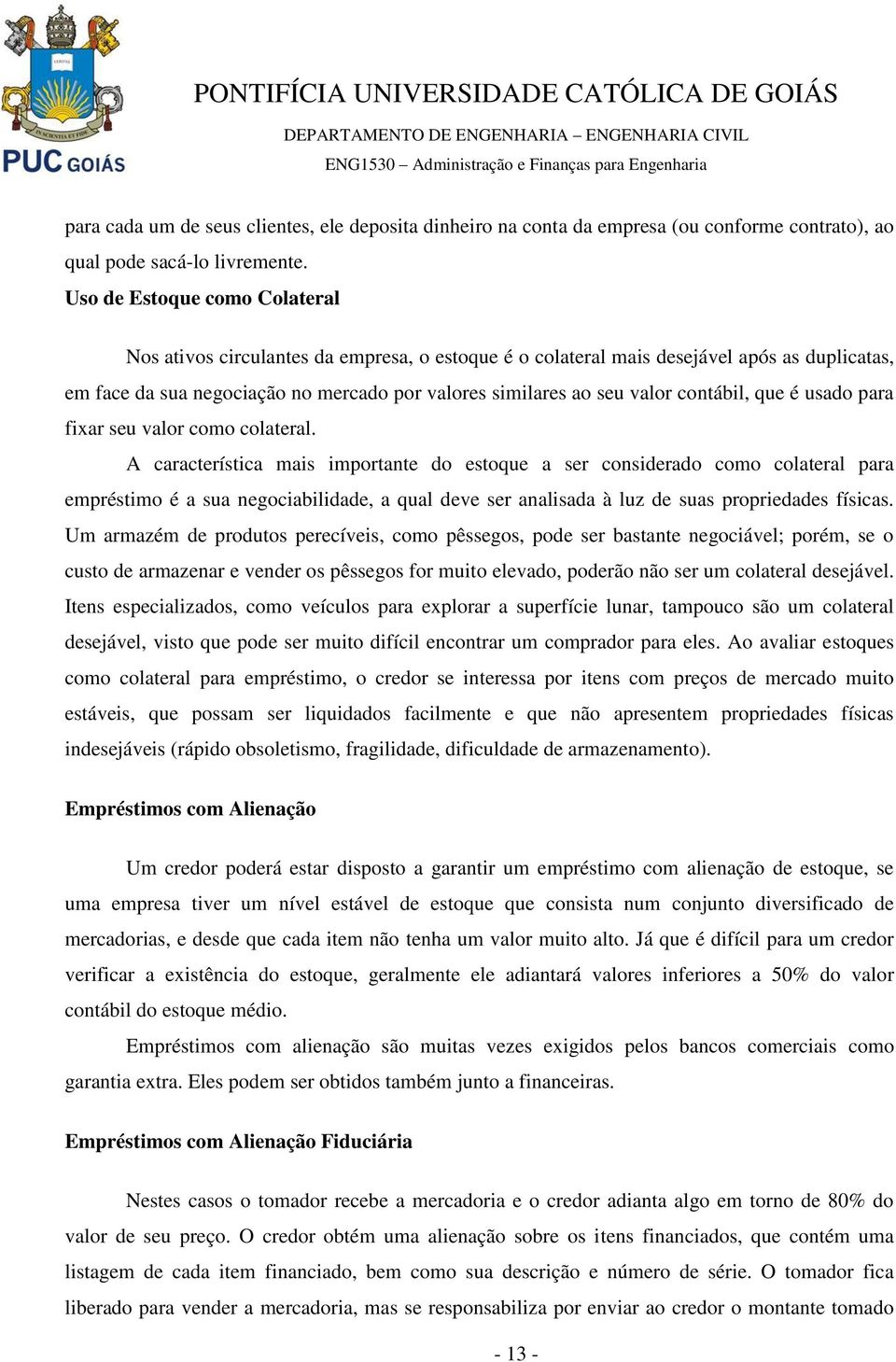 contábil, que é usado para fixar seu valor como colateral.