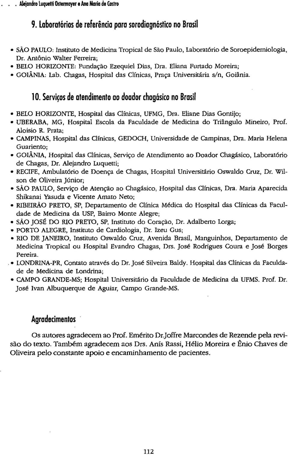 Serviços de atendimento ao doador chagásico no Brasil BELO HORIZONTE, Hospital das Clínicas, UFMG, Dra.