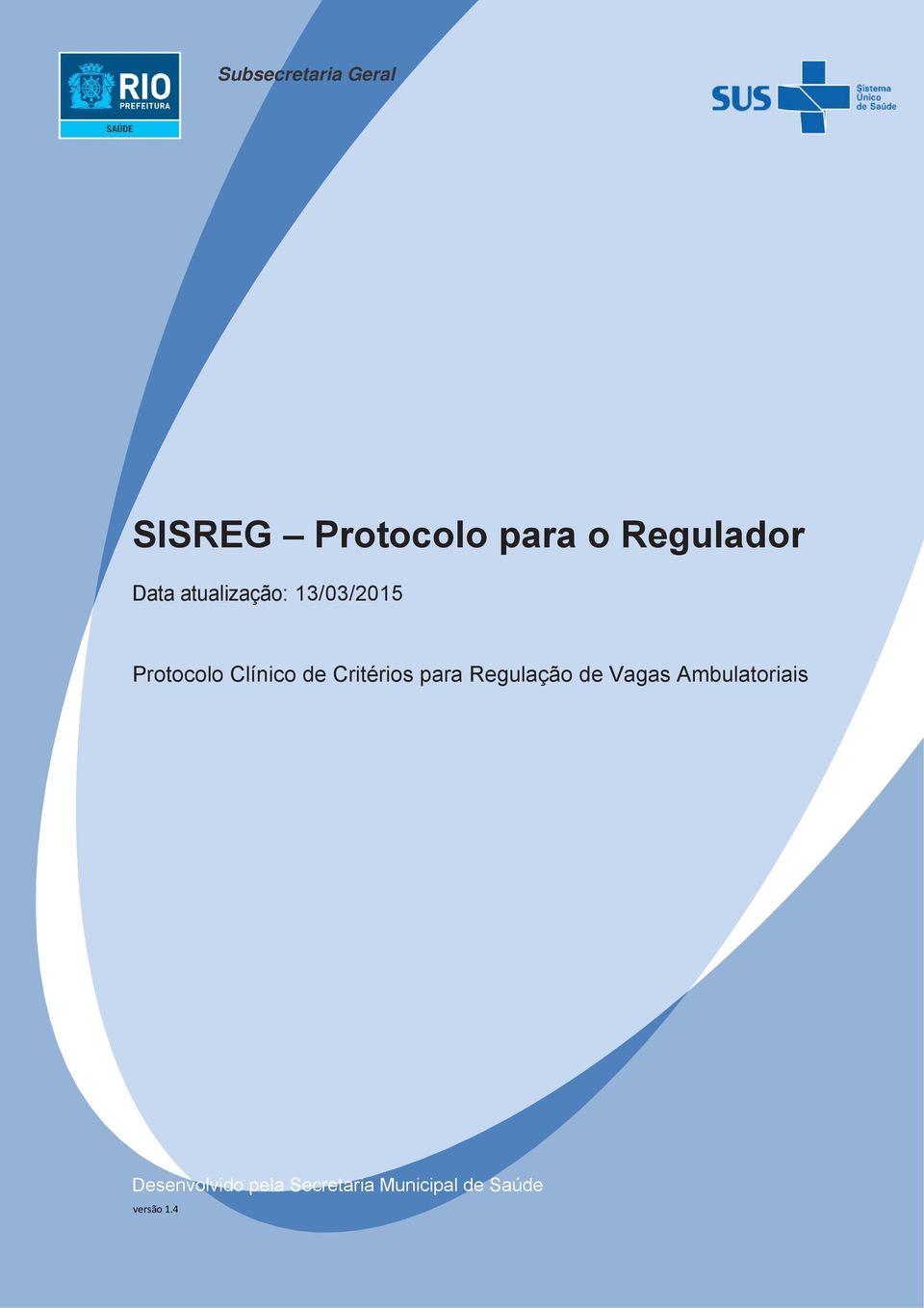 de Critérios para Regulação de Vagas Ambulatoriais Desenvolvido pela