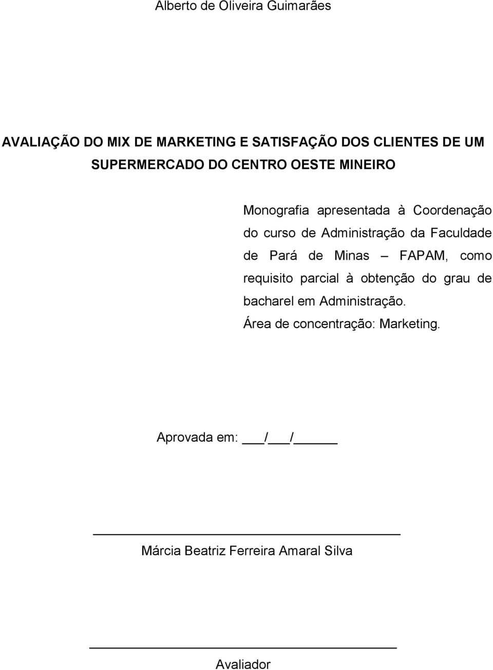da Faculdade de Pará de Minas FAPAM, como requisito parcial à obtenção do grau de bacharel em