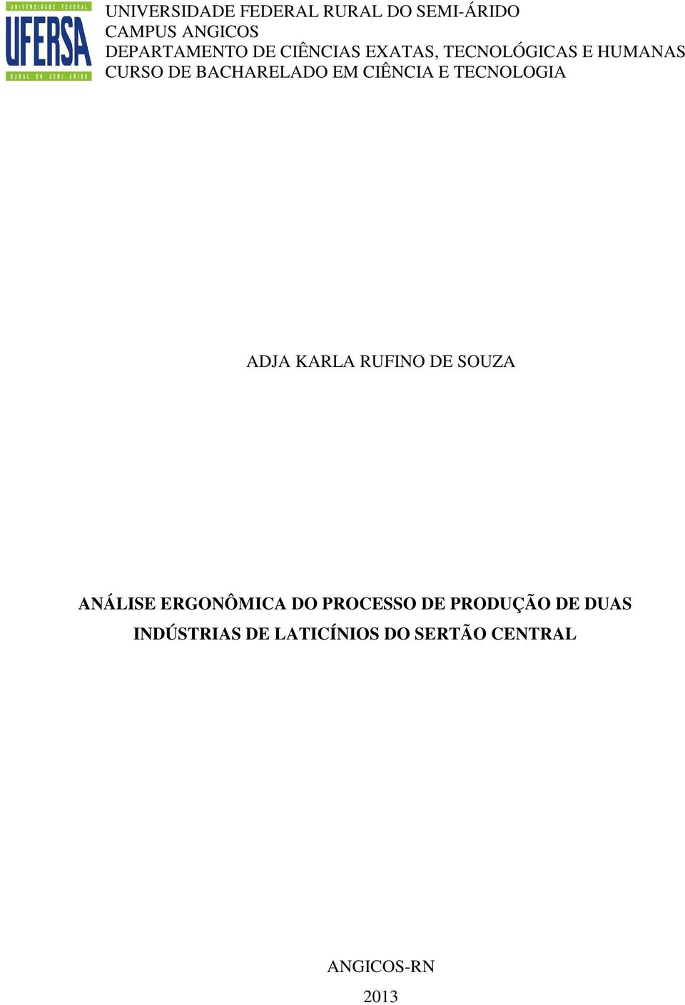 TECNOLOGIA ADJA KARLA RUFINO DE SOUZA ANÁLISE ERGONÔMICA DO PROCESSO DE