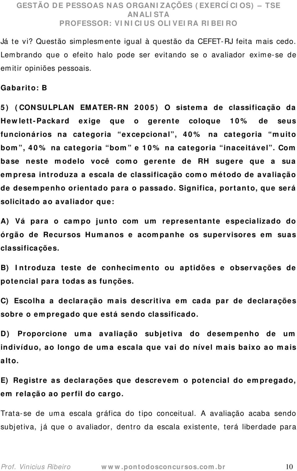 na categoria bom e 10% na categoria inaceitável.