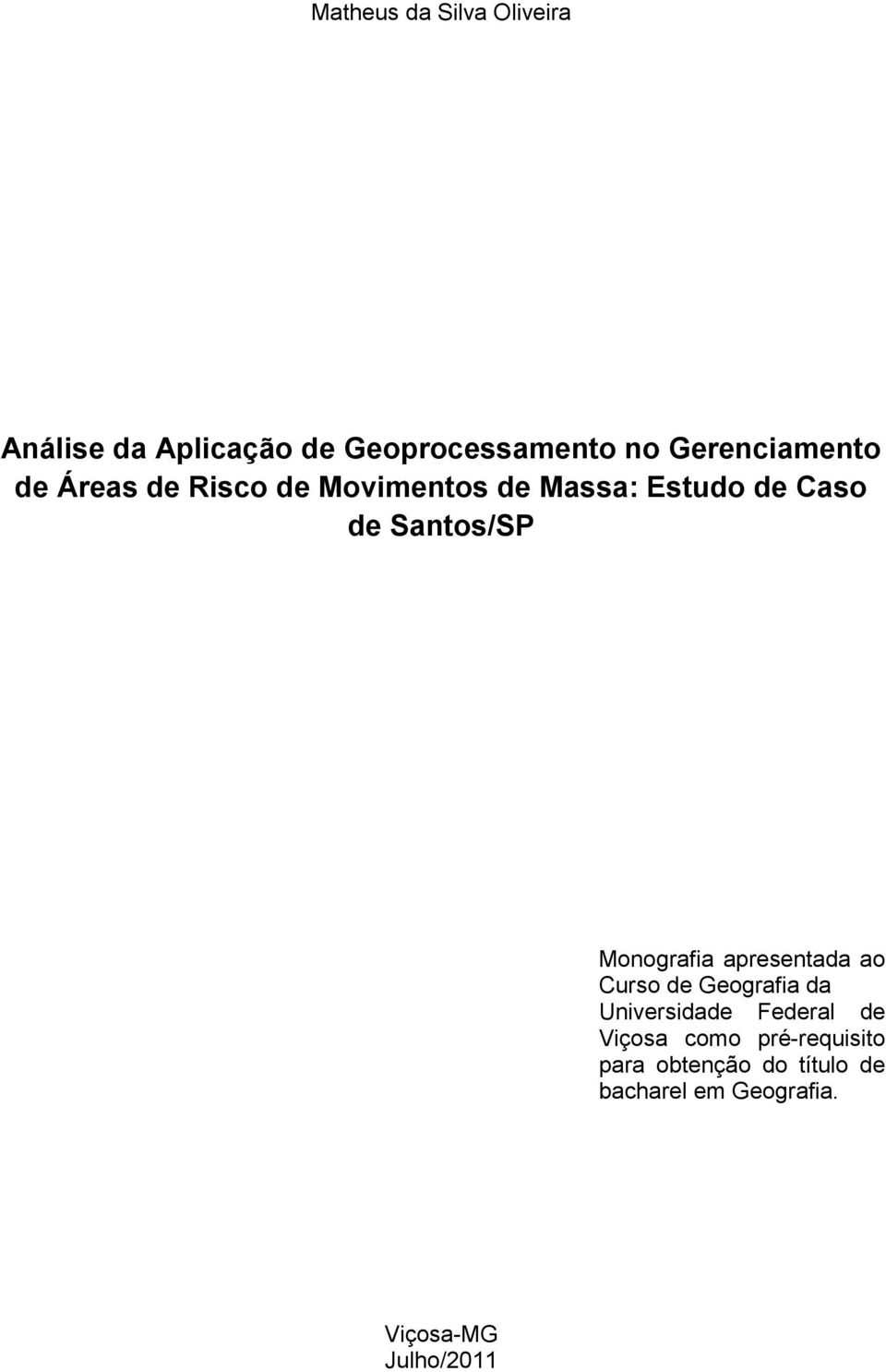 Santos/SP Monografia apresentada ao Curso de Geografia da Universidade Federal