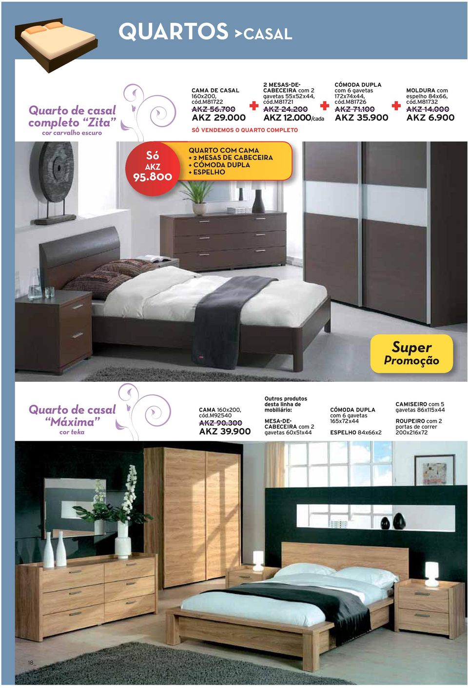 900 Só AKZ 95.800 QUARTO COM CAMA + 2 MESAS DE CABECEIRA + CÓMODA DUPLA + ESPELHO Super Promoção Quarto de casal Máxima cor teka CAMA 160x200, cód.m92540 AKZ 90.300 AKZ 39.