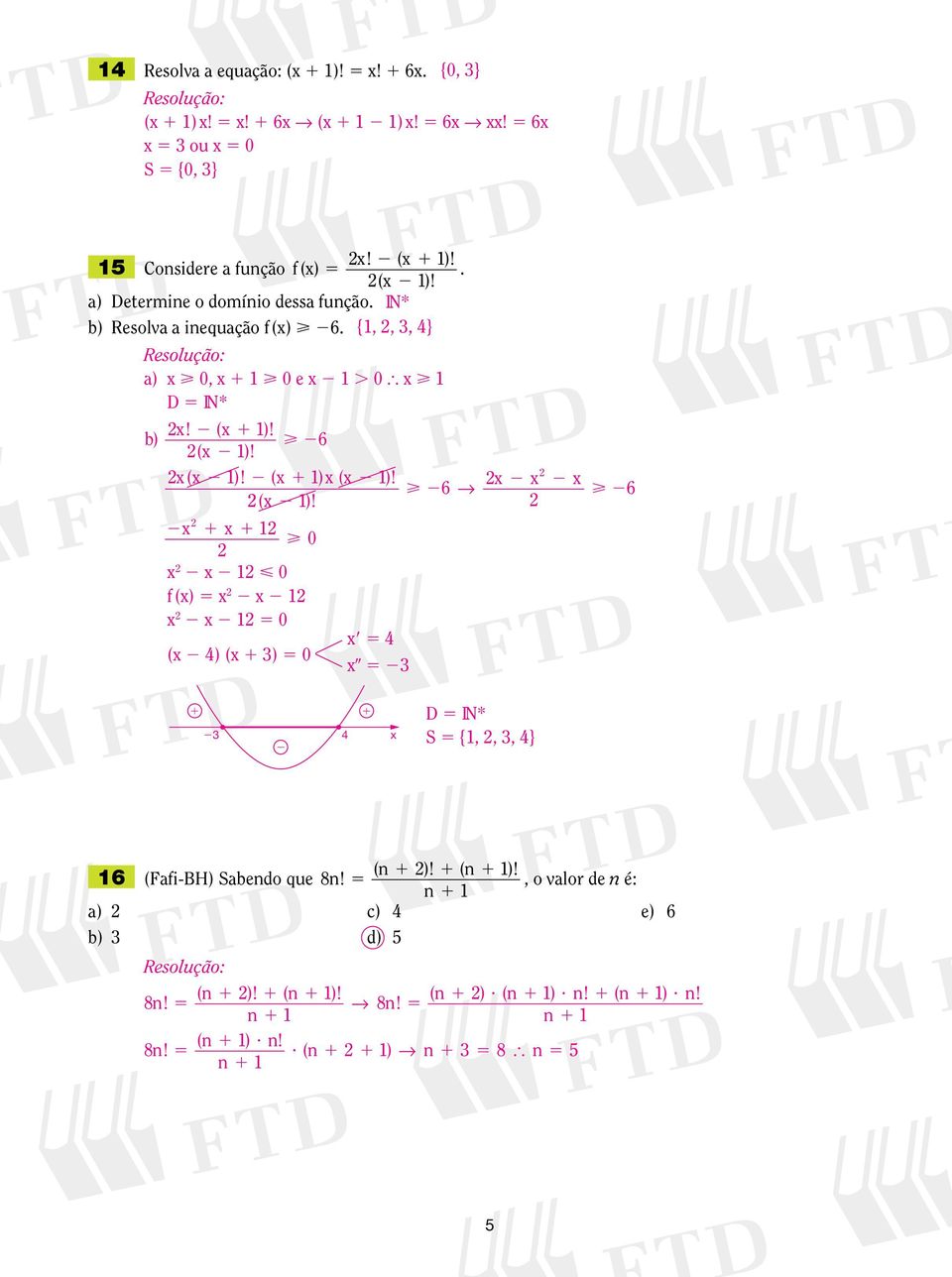 0 > D IN* ( ) b) > ( ) ( ) ( ) ( ) > ( ) > 0 < 0 f () 0 9 ( ) ( ) 0 > D IN* S {,,, } ( n ) ( n )