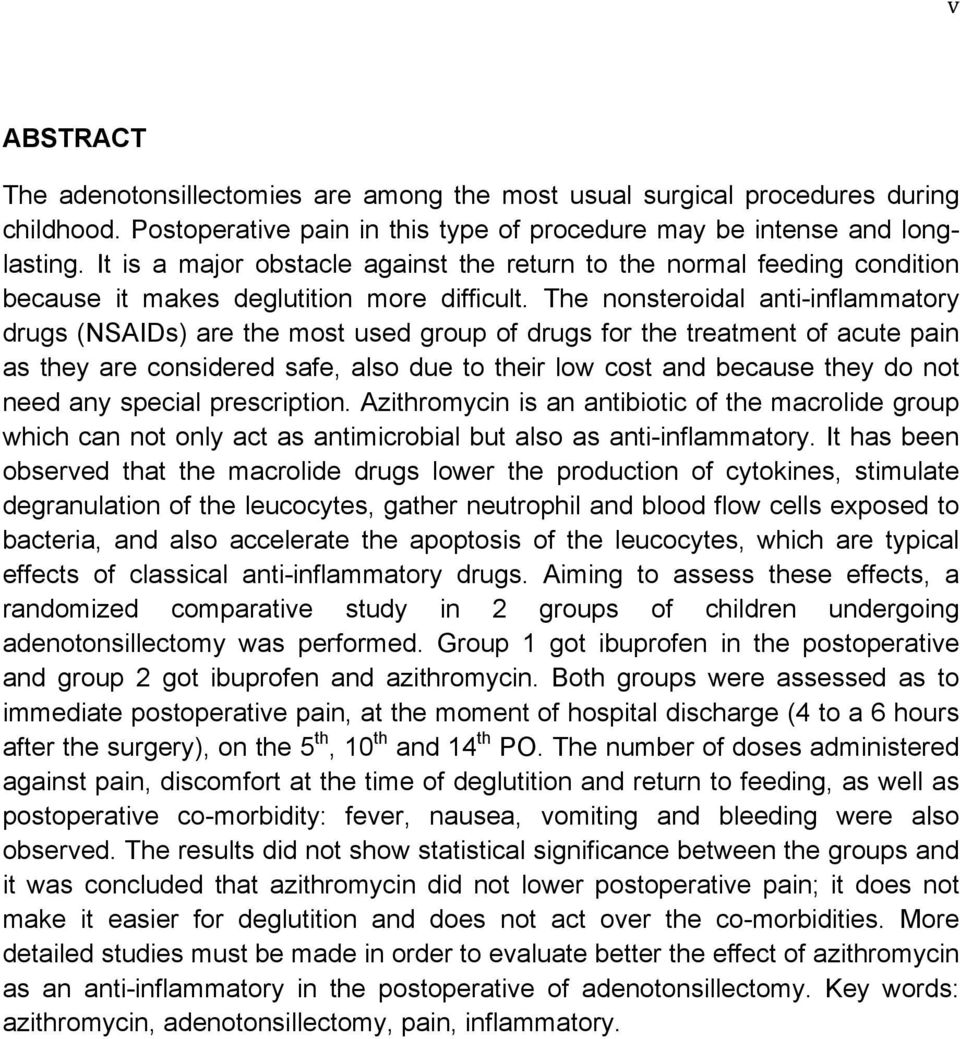 The nonsteroidal anti-inflammatory drugs (NSAIDs) are the most used group of drugs for the treatment of acute pain as they are considered safe, also due to their low cost and because they do not need